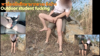 เย็ดหีนักศึกษา เย็ดนอกสถานที่ เย็ดกลางแจ้ง หีสาวไทย หีสด